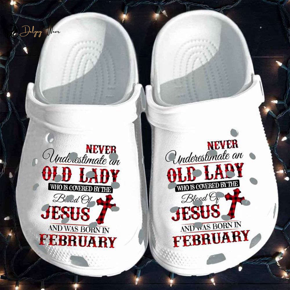 Croc Shoe – Clog Shoe Christian Never Underestimate An Old Lady Who Is Covered By The Blood Of Jesus