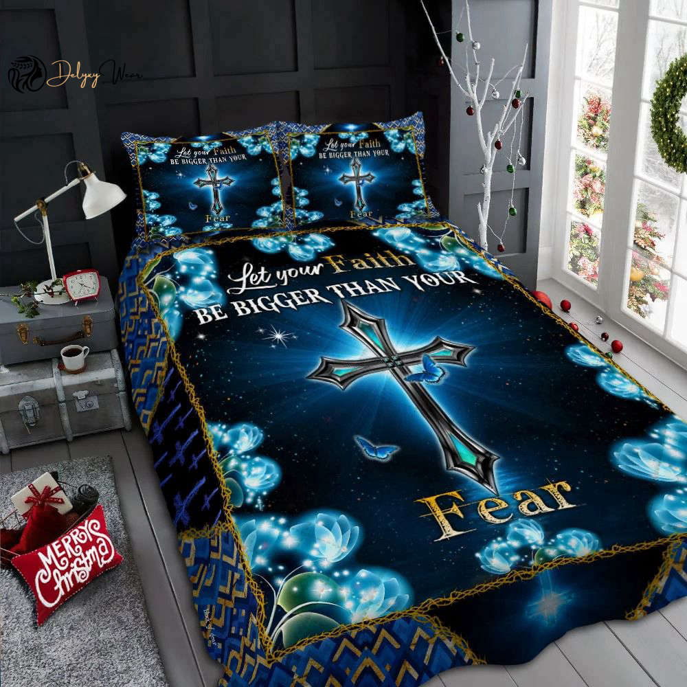 Jesus Cross – Let Your Faith Be Bigger Than Your Fear Quilt Bedding Set UXGO21BD 2