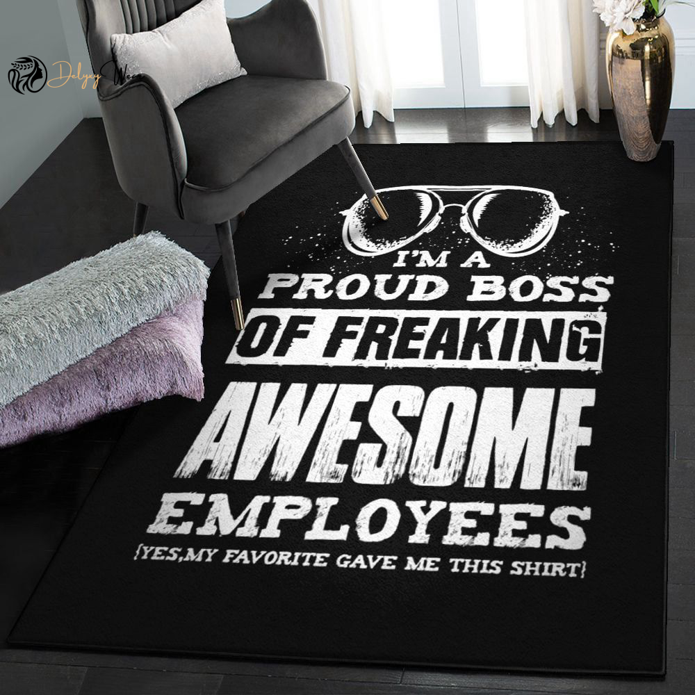 Manager Carpet I’M A Proud Boss Of Freaking Area Rectangle Rugs Carpet Living Room Bedroom