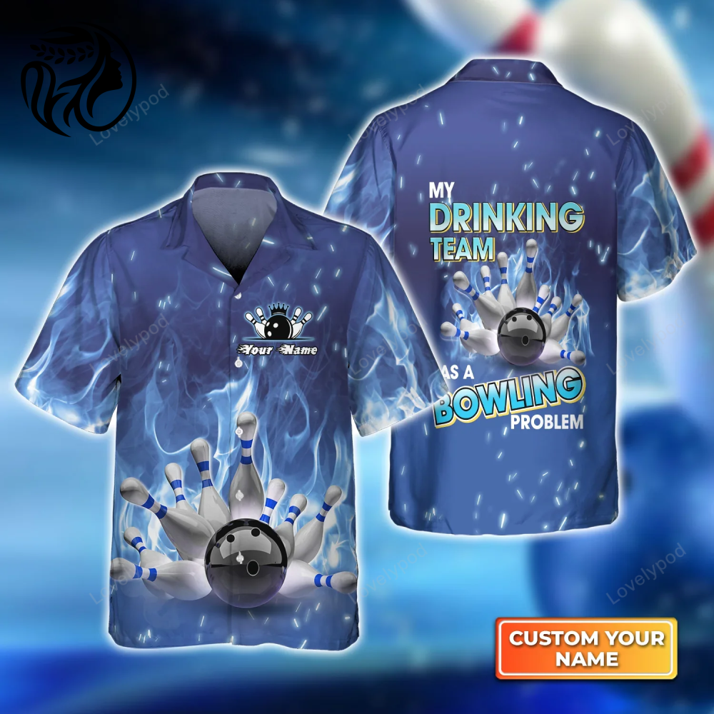 Shop the Stylish Bowling Hawaiian Shirt – My Drinking Team Has Bowling Problem On Blue Fire