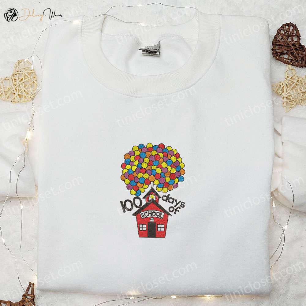 100 Days of School Up House Embroidered Shirt & Hoodie: Best Back to School Gift Idea