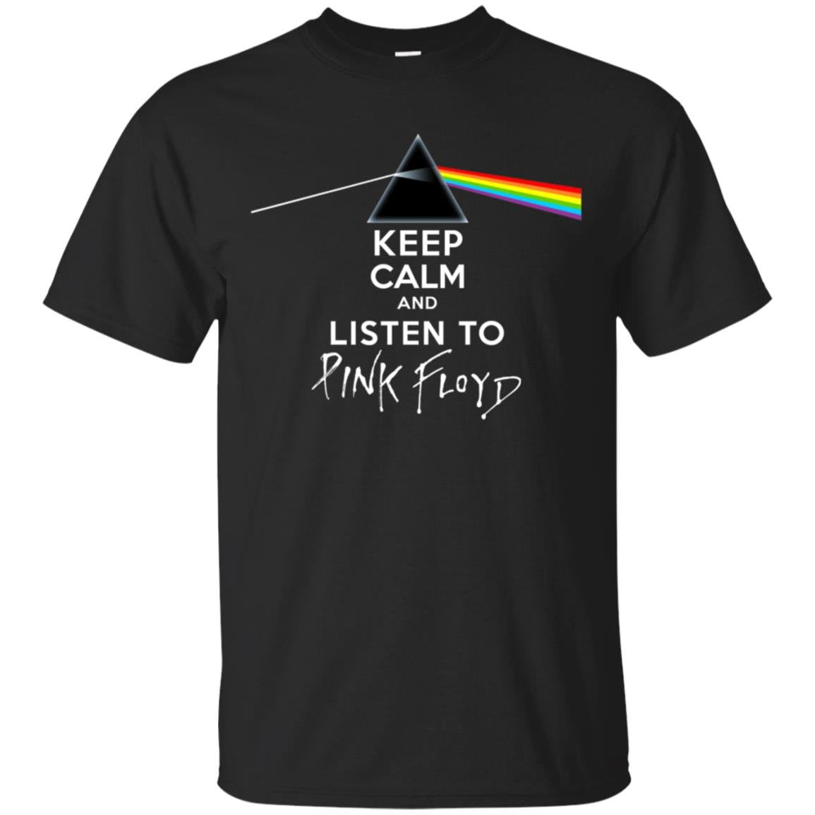 Keep calm And listen to Pink Floyd Shirt Gift for Men Women Fans Gift for Men Women Fans