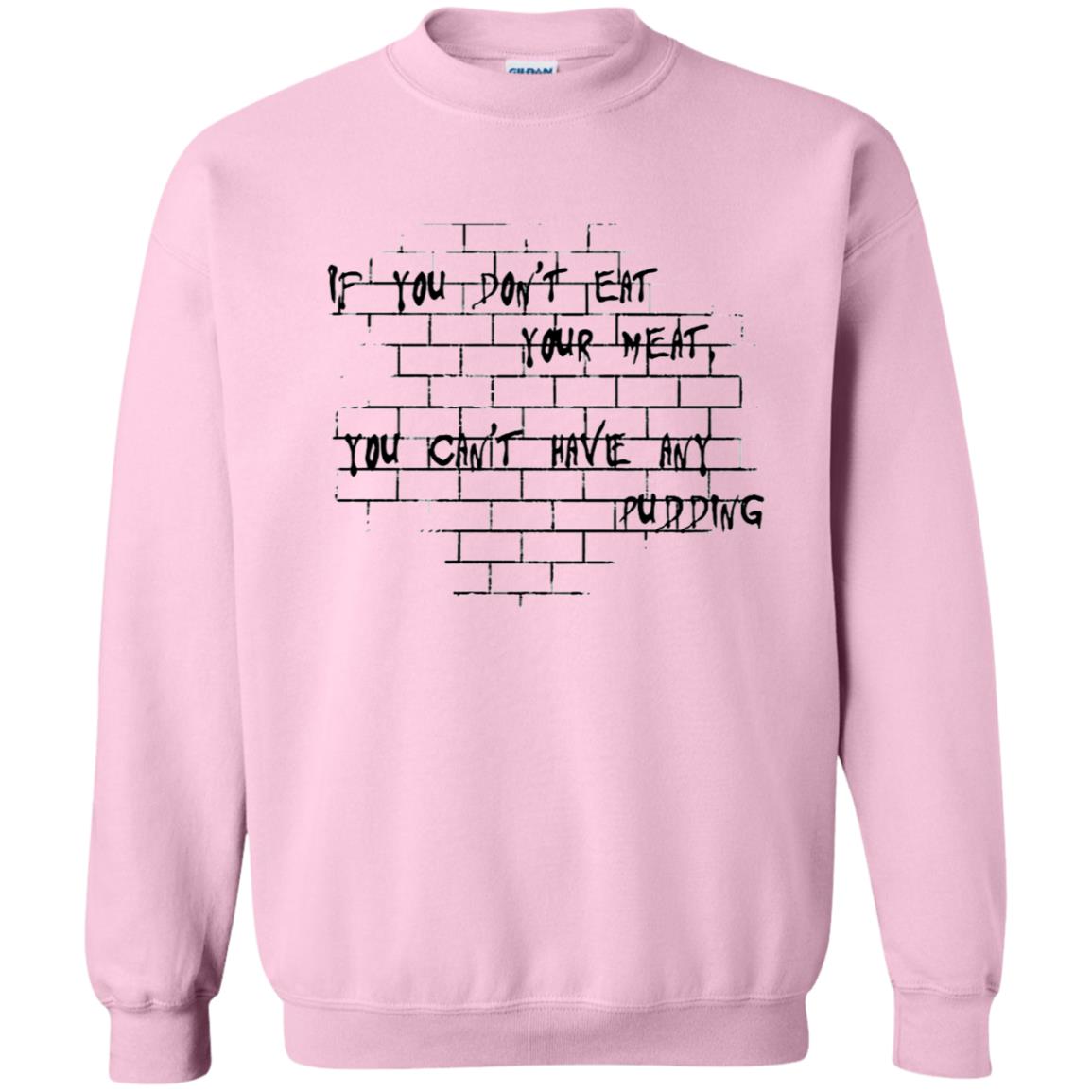 If you dont eat your meat You cant have any pudding Pink Floyd Shirt Gift for Men Women Fans Gift for Men Women Fans If you dont eat your meat You cant have any pudding Pink Floyd Shirt Gift for Men Women Fans Gift for Men Women Fans