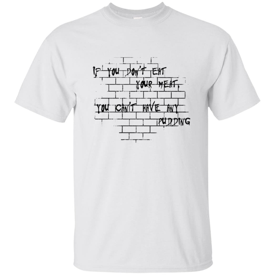If you dont eat your meat You cant have any pudding Pink Floyd Shirt Gift for Men Women Fans Gift for Men Women Fans If you dont eat your meat You cant have any pudding Pink Floyd Shirt Gift for Men Women Fans Gift for Men Women Fans