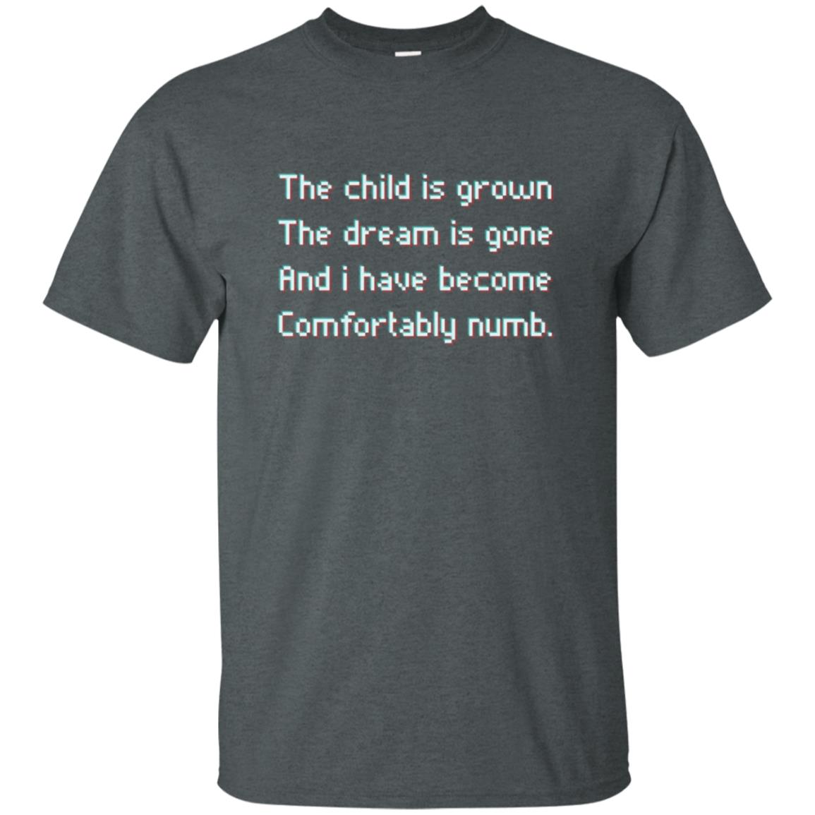 The child is grown The dream is gone I have become comfortably numb Version 2 Pink Floyd Shirt Gift for Men Women Fans Gift for Men Women Fans The child is grown The dream is gone I have become comfortably numb Version 2 Pink Floyd Shirt Gift for Men Women Fans Gift for Men Women Fans