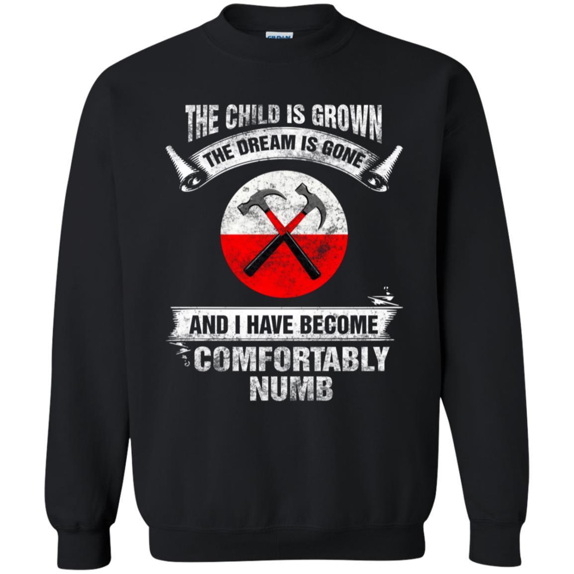 The child is grown The dream is gone I have become comfortably numb Hammer Pink Floyd Shirt Gift for Men Women Fans Gift for Men Women Fans The child is grown The dream is gone I have become comfortably numb Hammer Pink Floyd Shirt Gift for Men Women Fans Gift for Men Women Fans