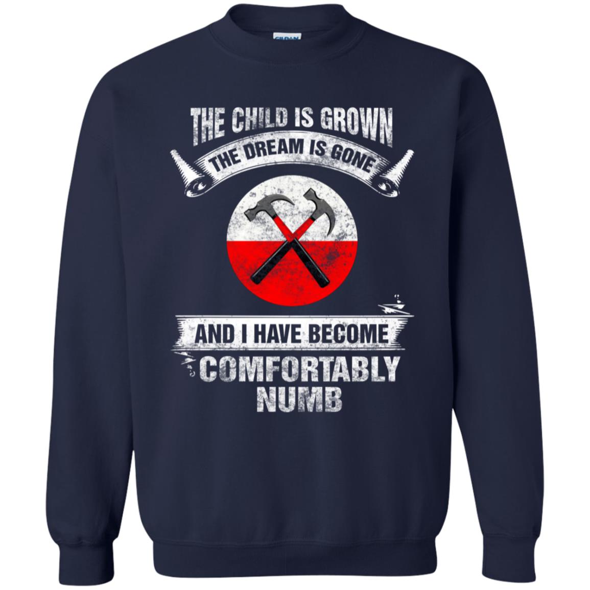 The child is grown The dream is gone I have become comfortably numb Hammer Pink Floyd Shirt Gift for Men Women Fans Gift for Men Women Fans The child is grown The dream is gone I have become comfortably numb Hammer Pink Floyd Shirt Gift for Men Women Fans Gift for Men Women Fans
