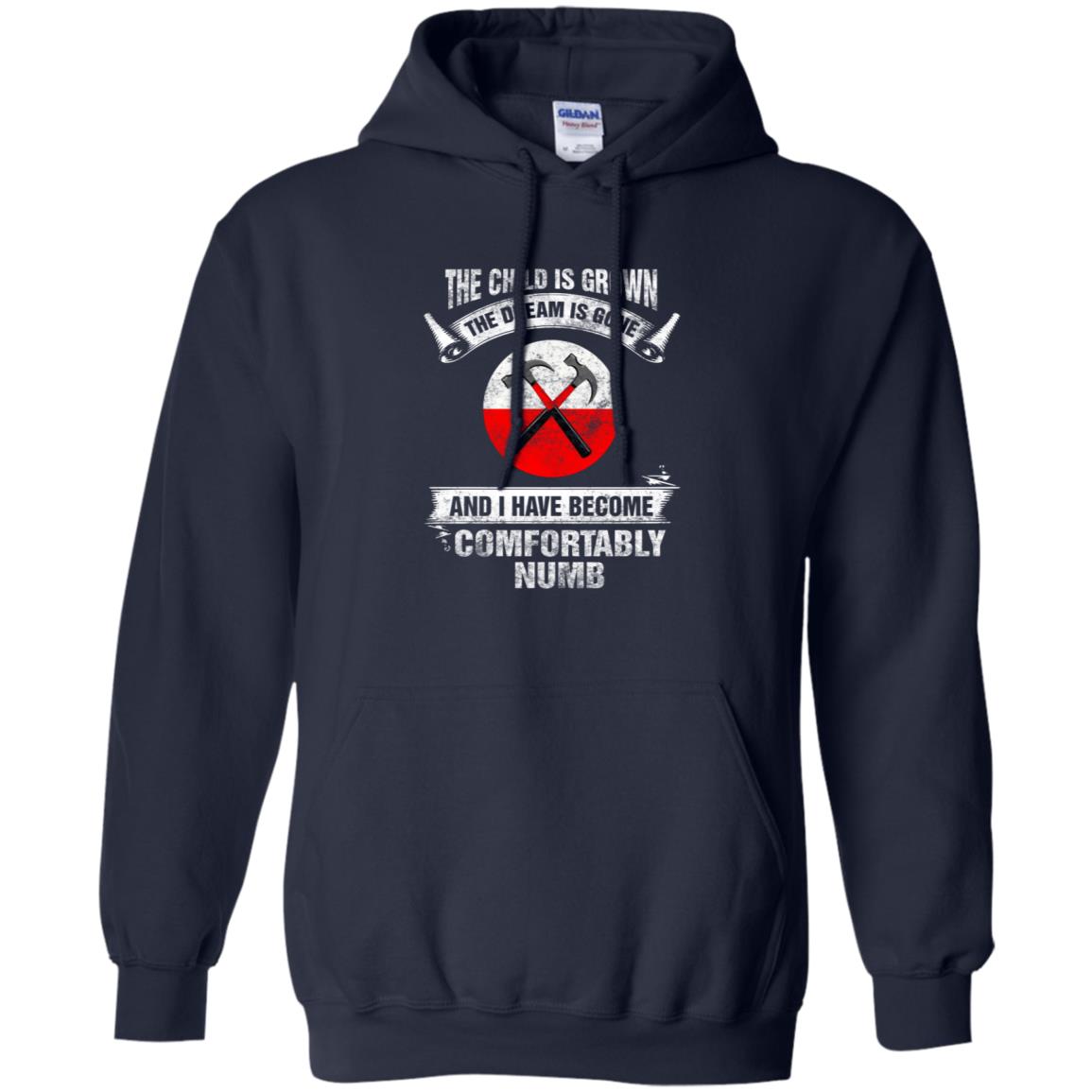 The child is grown The dream is gone I have become comfortably numb Hammer Pink Floyd Shirt Gift for Men Women Fans Gift for Men Women Fans The child is grown The dream is gone I have become comfortably numb Hammer Pink Floyd Shirt Gift for Men Women Fans Gift for Men Women Fans