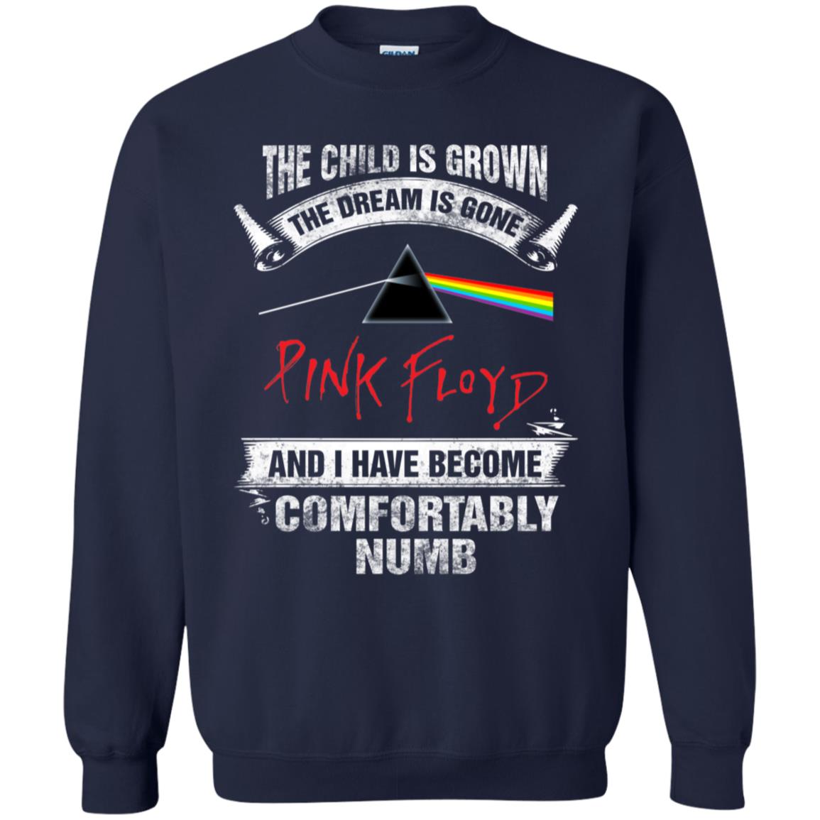 The child is grown. The dream is gone · I have become comfortably numb Pink Floyd Shirt Gift for Men Women Fans Gift for Men Women Fans The child is grown. The dream is gone · I have become comfortably numb Pink Floyd Shirt Gift for Men Women Fans Gift for Men Women Fans