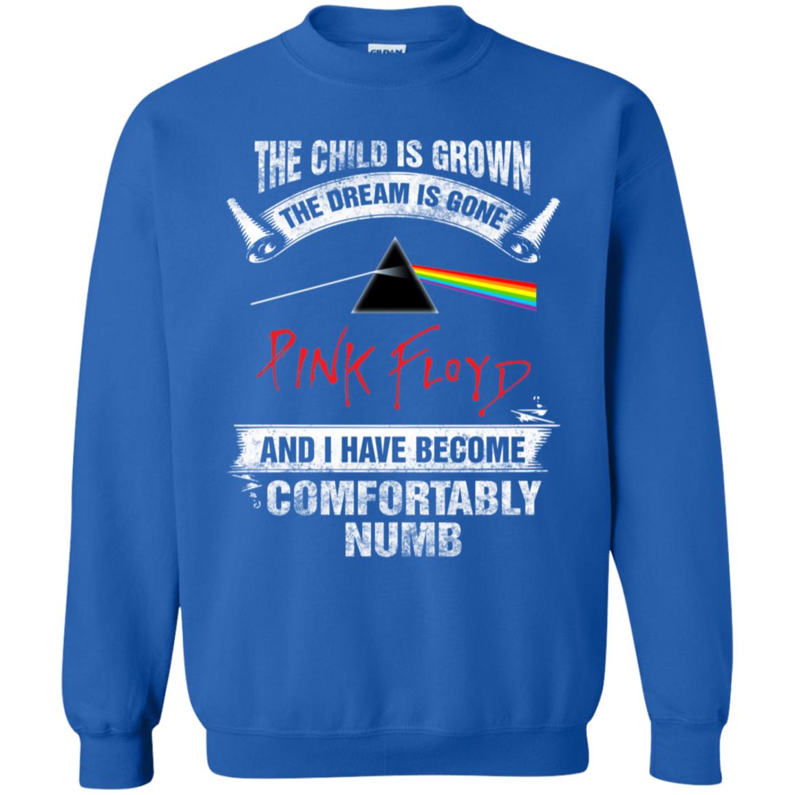 The child is grown. The dream is gone · I have become comfortably numb Pink Floyd Shirt Gift for Men Women Fans Gift for Men Women Fans The child is grown. The dream is gone · I have become comfortably numb Pink Floyd Shirt Gift for Men Women Fans Gift for Men Women Fans