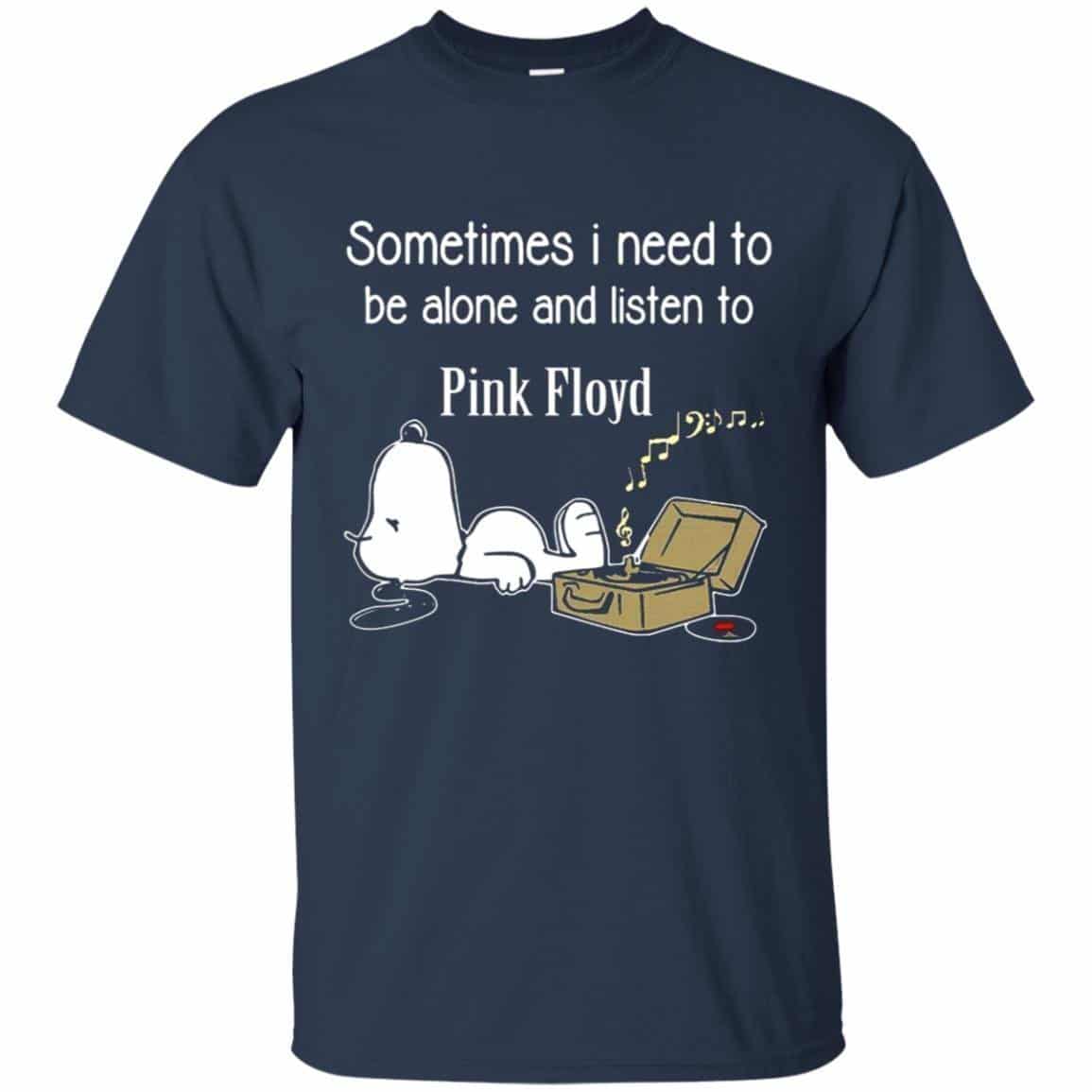Sometimes Need To Be Alone And Listen To Pink Floyd Shirt Gift for Men Women Fans Gift for Men Women Fans Sometimes Need To Be Alone And Listen To Pink Floyd Shirt Gift for Men Women Fans Gift for Men Women Fans