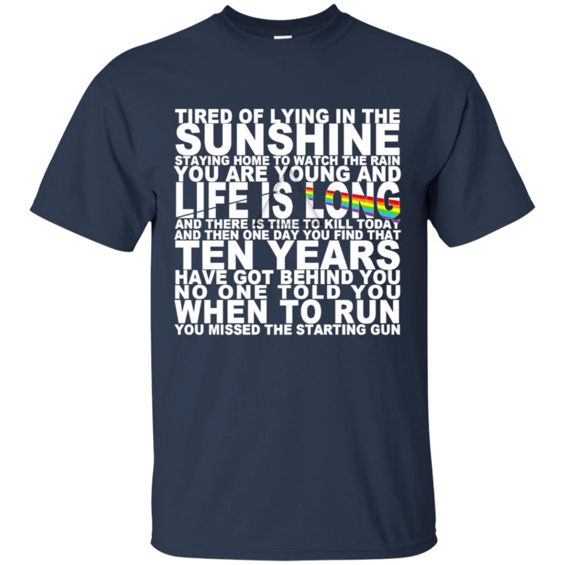 Tired of lying in the sunshine staying home to watch the rain Pink Floyd Shirt Gift for Men Women Fans Gift for Men Women Fans Tired of lying in the sunshine staying home to watch the rain Pink Floyd Shirt Gift for Men Women Fans Gift for Men Women Fans