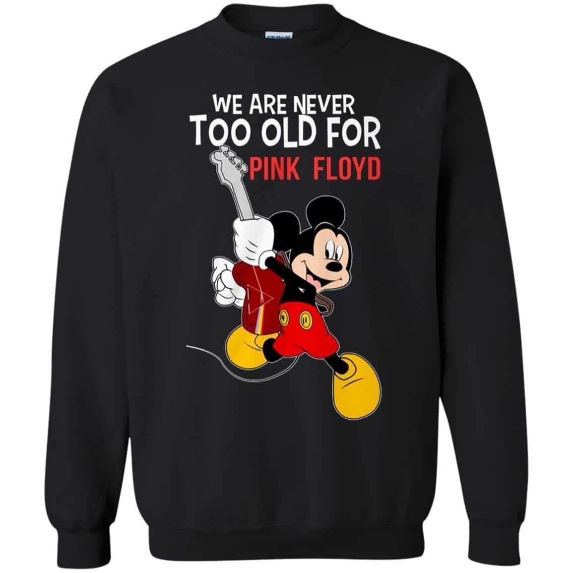 We are never too old for Pink Floyd Shirt Gift for Men Women Fans Gift for Men Women Fans We are never too old for Pink Floyd Shirt Gift for Men Women Fans Gift for Men Women Fans