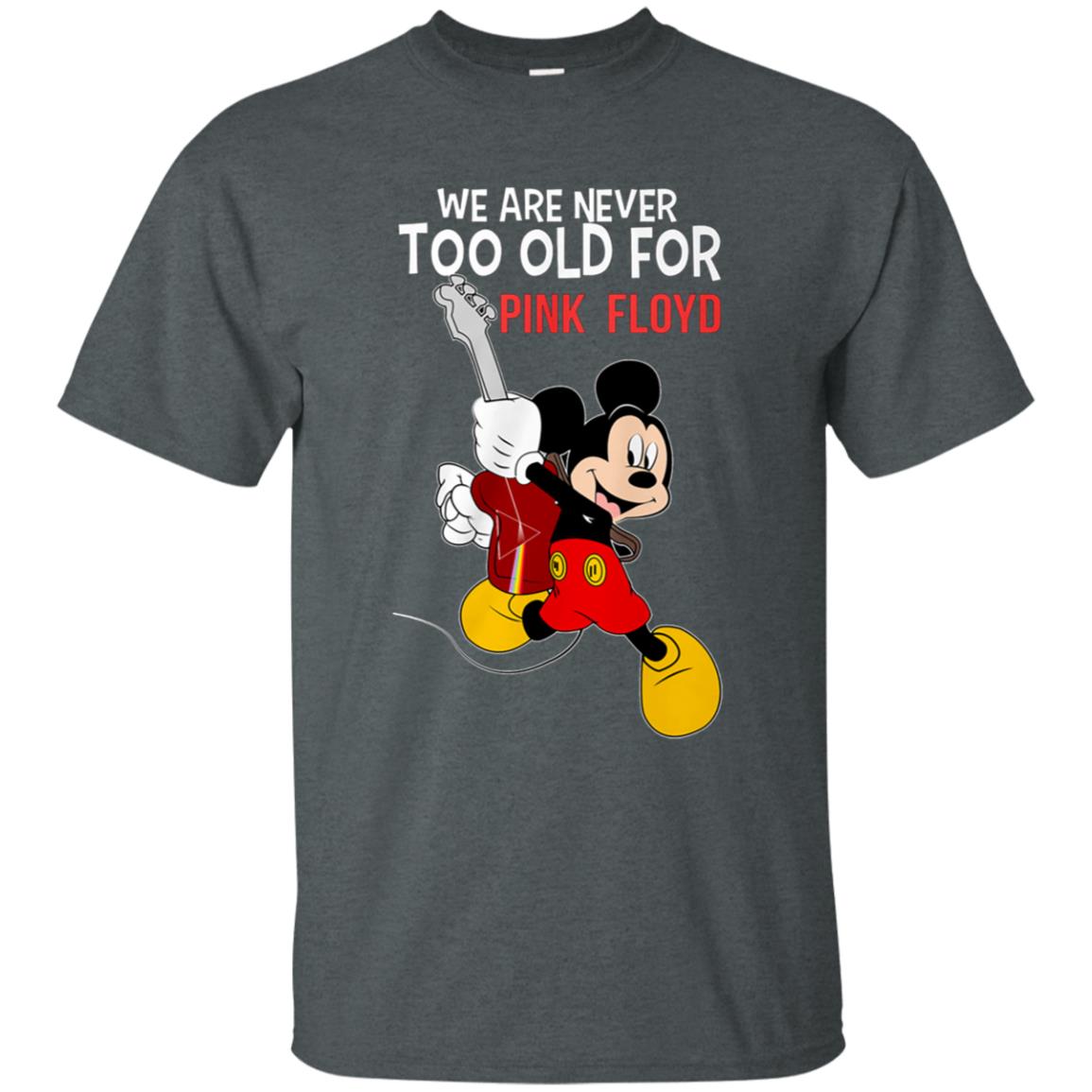 We are never too old for Pink Floyd Shirt Gift for Men Women Fans Gift for Men Women Fans We are never too old for Pink Floyd Shirt Gift for Men Women Fans Gift for Men Women Fans