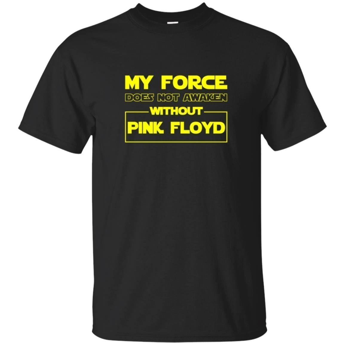 My Force Does Not Awaken Without Pink Floyd Shirt Gift for Men Women Fans Gift for Men Women Fans