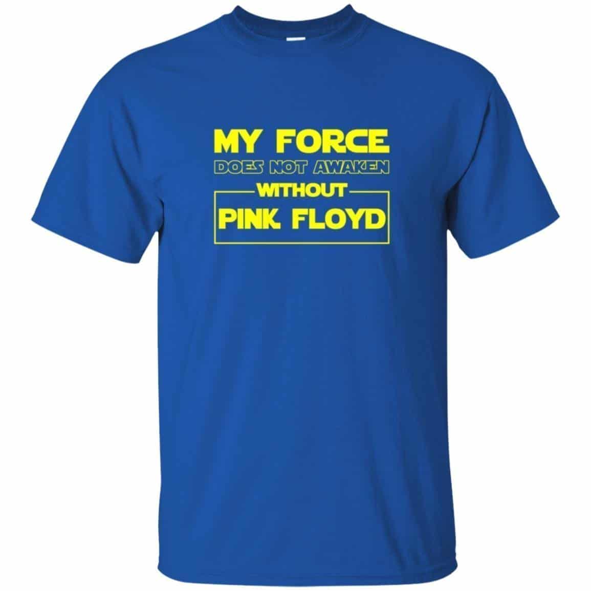 My Force Does Not Awaken Without Pink Floyd Shirt Gift for Men Women Fans Gift for Men Women Fans