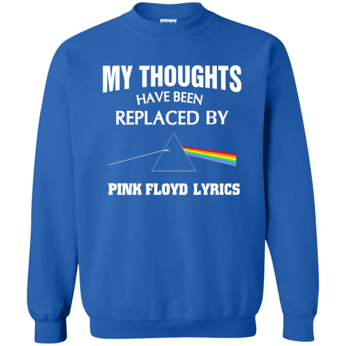 My thought have been replaced by Pink Floyd Shirt Gift for Men Women Fans Gift for Men Women Fans My thought have been replaced by Pink Floyd Shirt Gift for Men Women Fans Gift for Men Women Fans