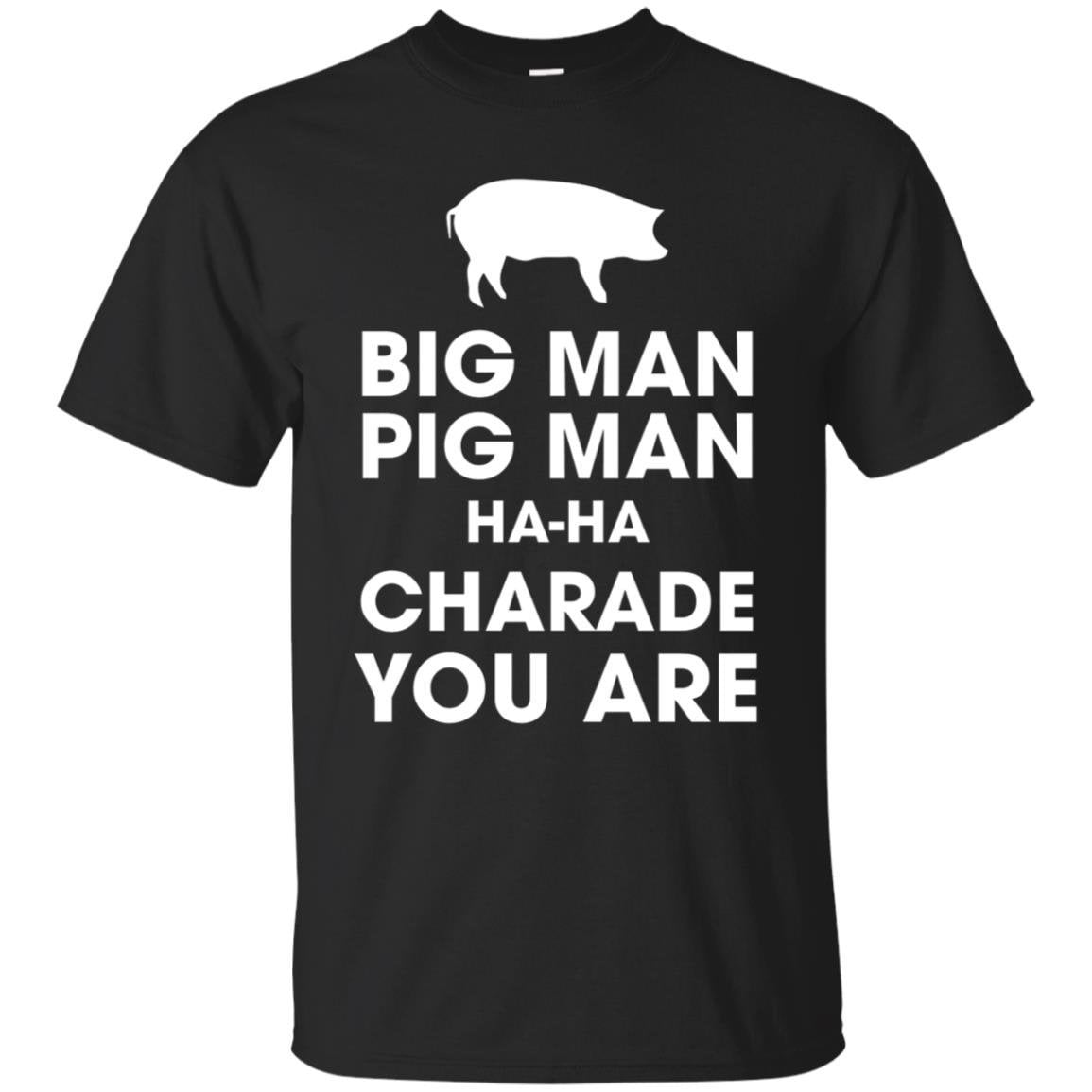 Big Man, Pig Man, ha ha Charade You Are Pink Floyd Shirt Gift for Men Women Fans Gift for Men Women Fans