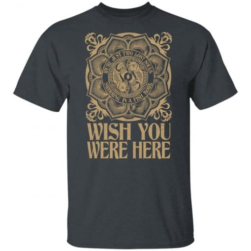 Wish You Were Here – We’re just two lost souls Swimming in a fish bowl Pink Floyd Shirt Gift for Men Women Fans Gift for Men Women Fans Wish You Were Here – We’re just two lost souls Swimming in a fish bowl Pink Floyd Shirt Gift for Men Women Fans Gift for Men Women Fans