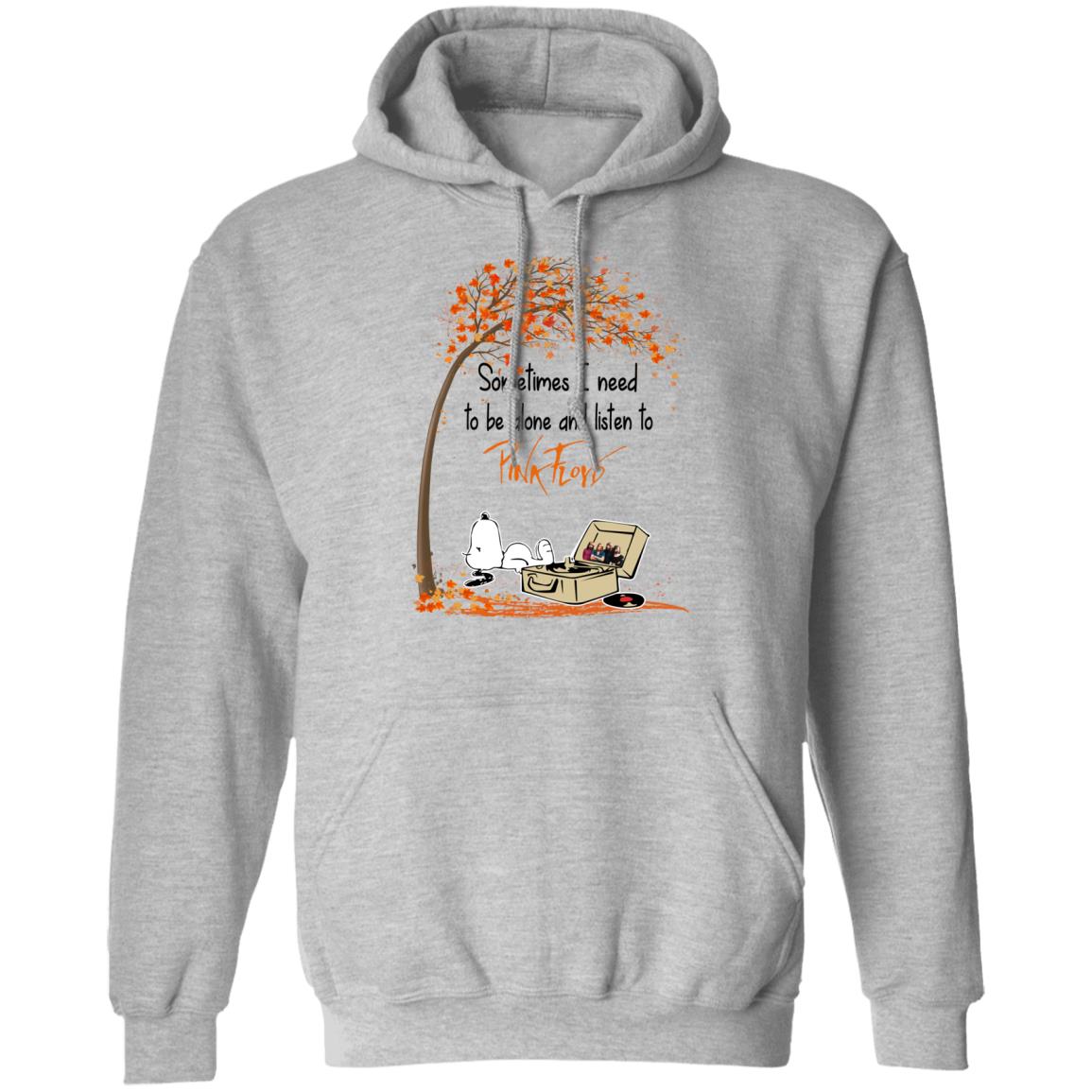 Sometimes I need to be alone and listen to Pink Floyd Shirt Gift for Men Women Fans Gift for Men Women Fans Sometimes I need to be alone and listen to Pink Floyd Shirt Gift for Men Women Fans Gift for Men Women Fans