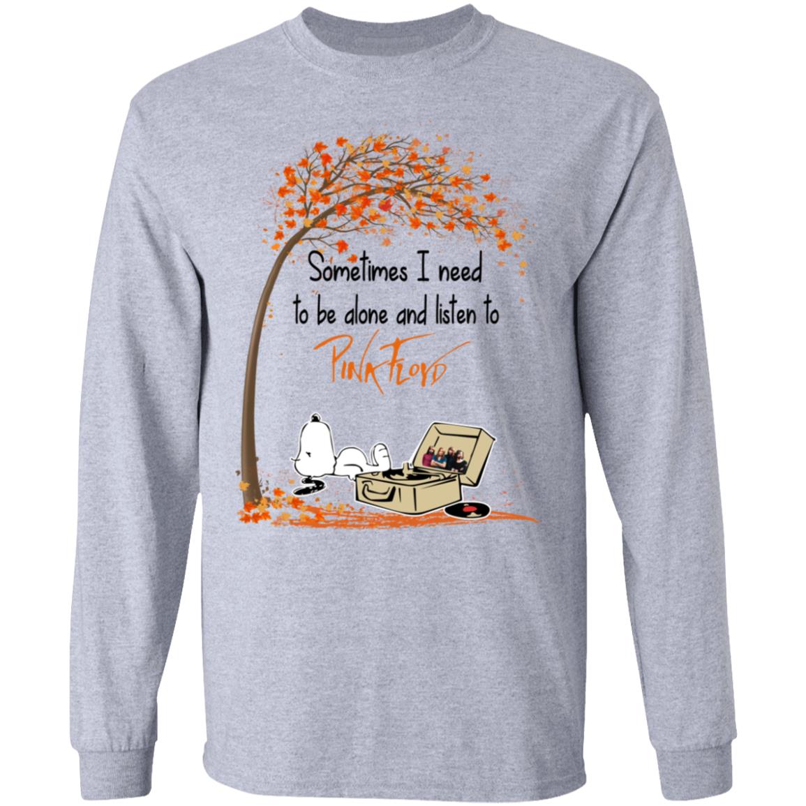 Sometimes I need to be alone and listen to Pink Floyd Shirt Gift for Men Women Fans Gift for Men Women Fans Sometimes I need to be alone and listen to Pink Floyd Shirt Gift for Men Women Fans Gift for Men Women Fans
