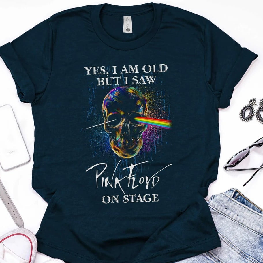 Yes I Am Old But I Saw Pink Floyd On Stage Shirt Gift for Men Women Fans Gift for Men Women Fans Yes I Am Old But I Saw Pink Floyd On Stage Shirt Gift for Men Women Fans Gift for Men Women Fans