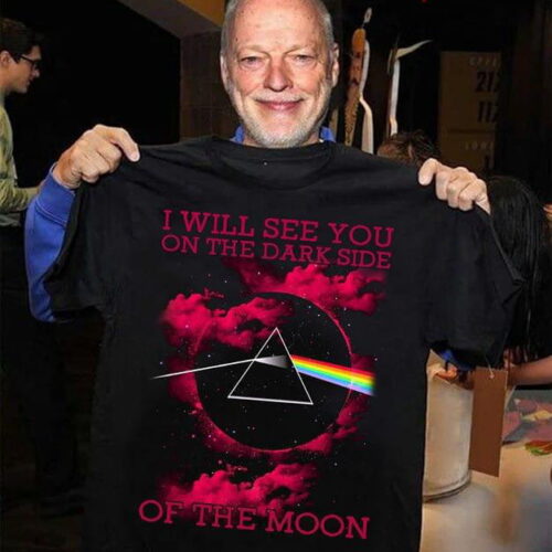 Pink Floyd I Will See You On The Dark Side Of The Moon Shirt Gift for Men Women Fans Gift for Men Women Fans