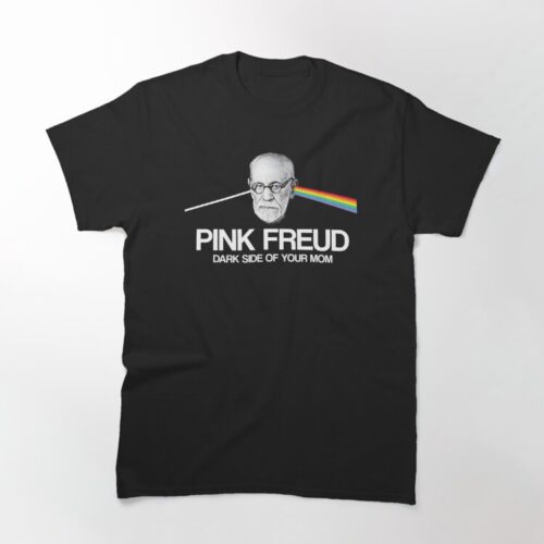 Pink Freud – Dark Side Of Your Mom Pink Floyd Shirt Gift for Men Women Fans Gift for Men Women Fans