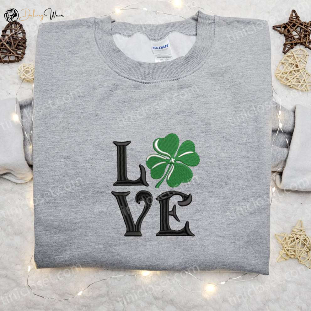 Clover Love Embroidered Shirt & Saint Patrick’s Day Hoodie: Perfect Holiday Gift Idea