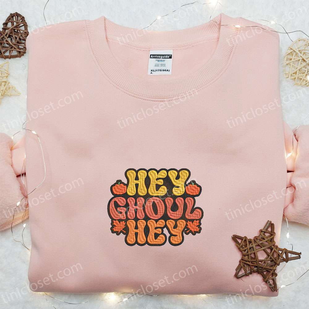 Hey Ghoul Hey Autumn Halloween Embroidered Sweatshirt & Hoodie: Best Halloween Gifts