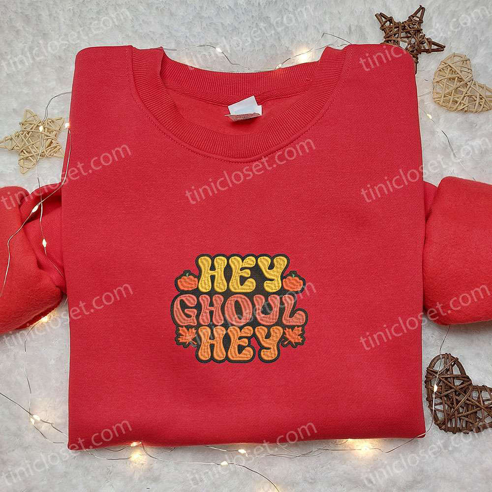 Hey Ghoul Hey Autumn Halloween Embroidered Sweatshirt & Hoodie: Best Halloween Gifts Hey Ghoul Hey Autumn Halloween Embroidered Sweatshirt & Hoodie: Best Halloween Gifts