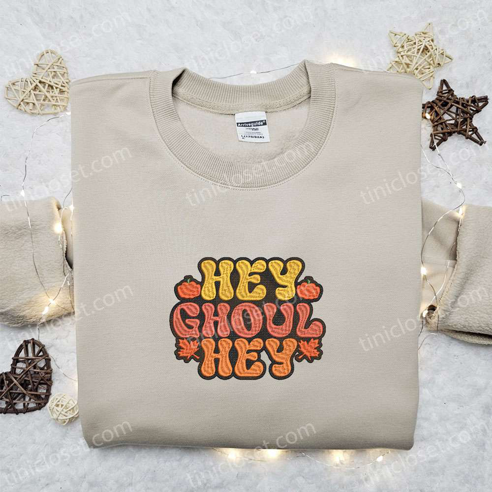 Hey Ghoul Hey Autumn Halloween Embroidered Sweatshirt & Hoodie: Best Halloween Gifts Hey Ghoul Hey Autumn Halloween Embroidered Sweatshirt & Hoodie: Best Halloween Gifts