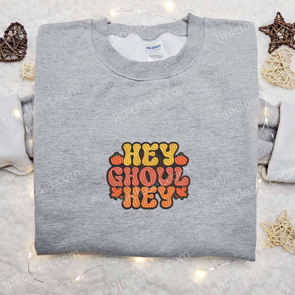 Hey Ghoul Hey Autumn Halloween Embroidered Sweatshirt & Hoodie: Best Halloween Gifts Hey Ghoul Hey Autumn Halloween Embroidered Sweatshirt & Hoodie: Best Halloween Gifts