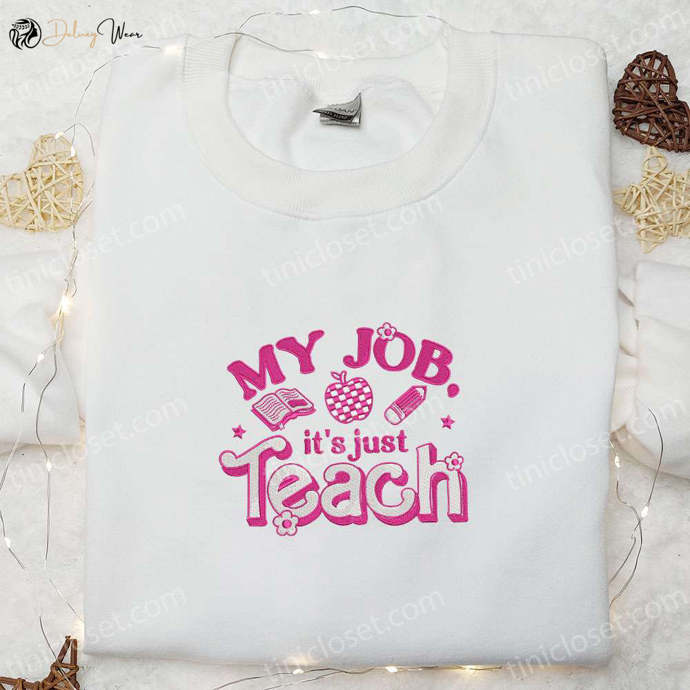 Teach Embroidered Shirt & Hoodie: Back to School Gift Idea