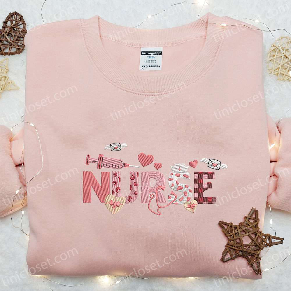 Nurse Valentine Embroidered Shirt & Hoodie: Perfect Couple s Gift for Valentine s Day