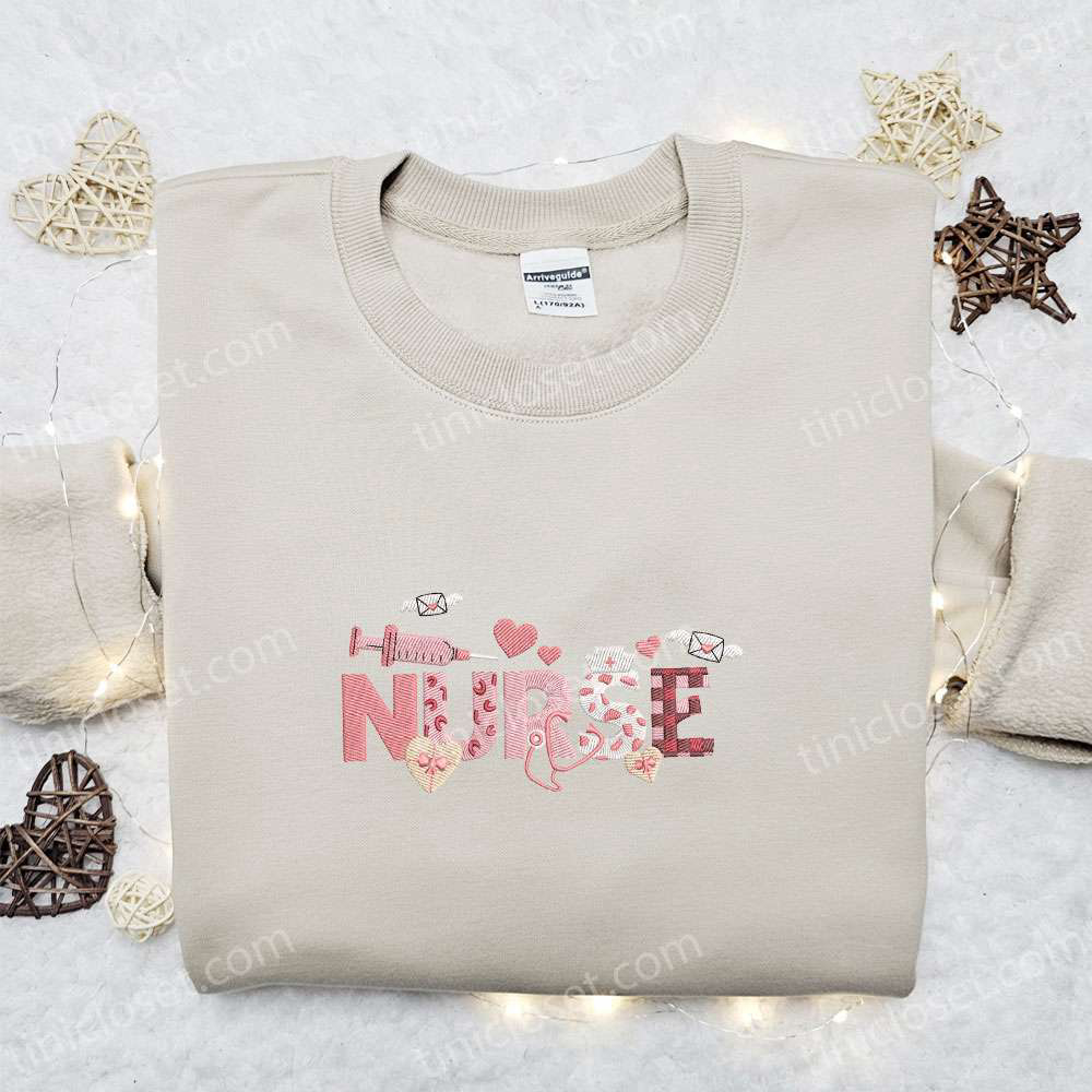 Nurse Valentine Embroidered Shirt & Hoodie: Perfect Couple s Gift for Valentine s Day