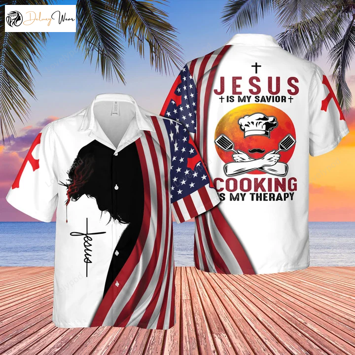 4th of July Hawaiian Shirt: American Flags Cross Jesus Is My Savior Cooking Therapy