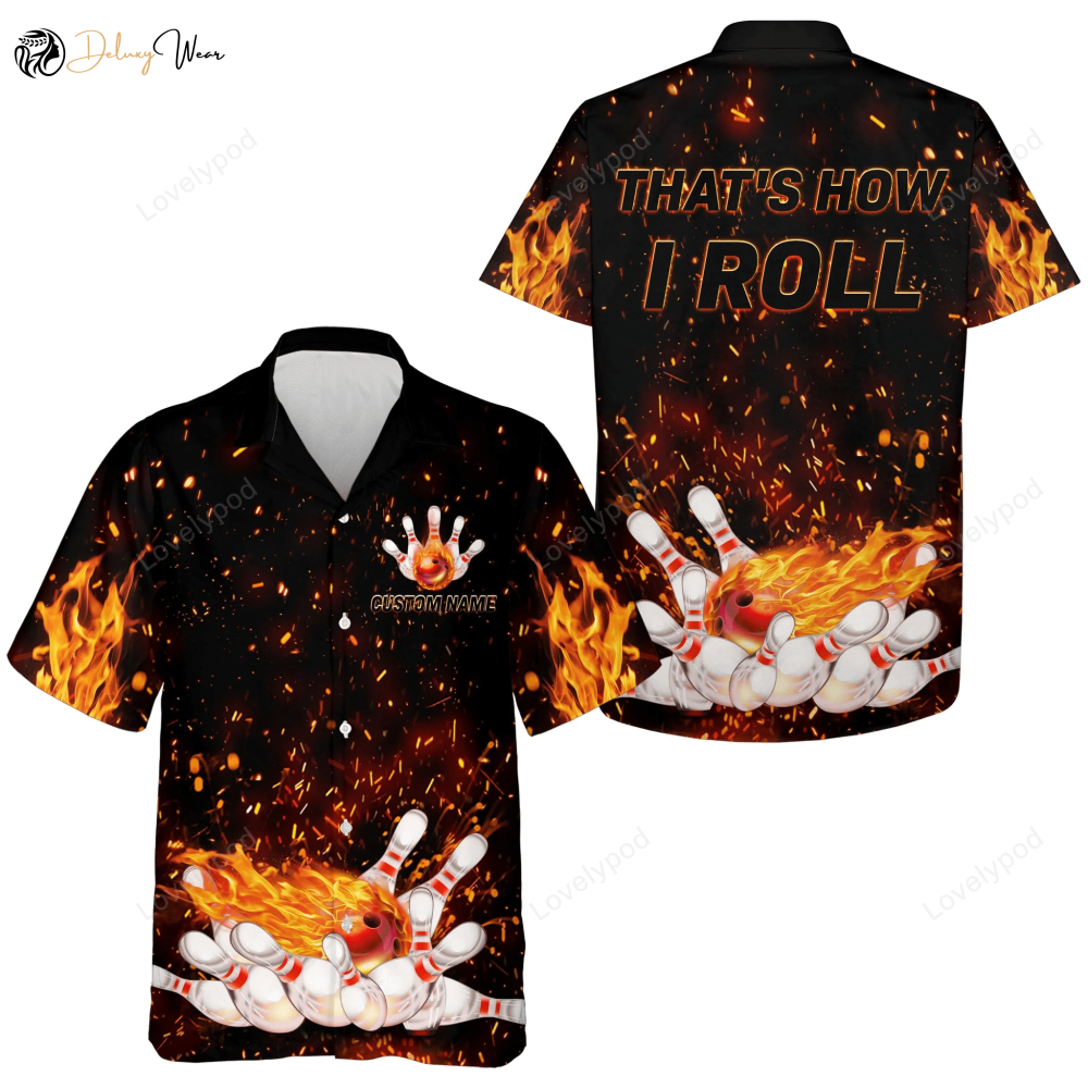 Flames Hawaiian Bowling Shirt – Custom Name Fire Bowlers Jersey for Men & Women That s How I Roll