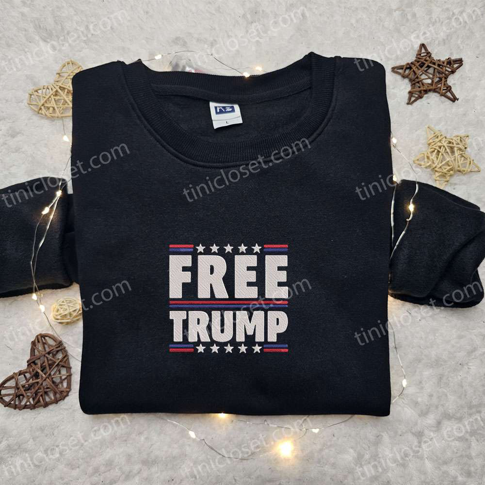 Get the Trendiest Trump Embroidered Hoodie Sweatshirt and T-shirt – Free & Hot Political Topics!
