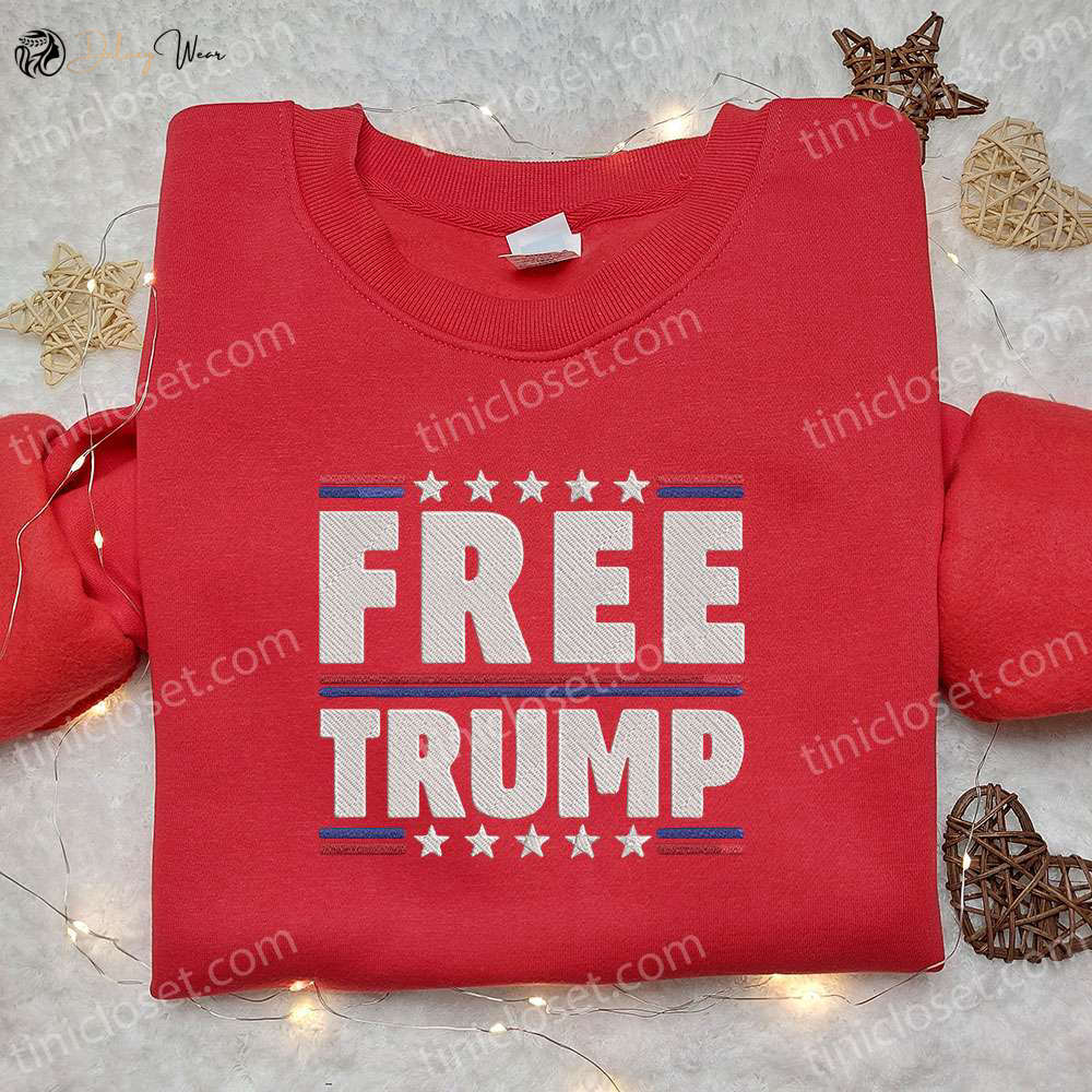 Get the Trendiest Trump Embroidered Hoodie Sweatshirt and T-shirt – Free & Hot Political Topics!