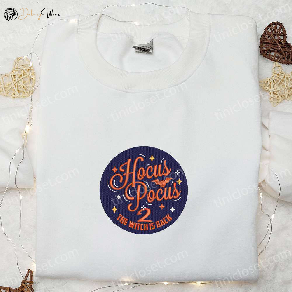 Hocus Pocus 2 Witch is Back Sweatshirt: Halloween Embroidered Hoodie Best Family Gifts