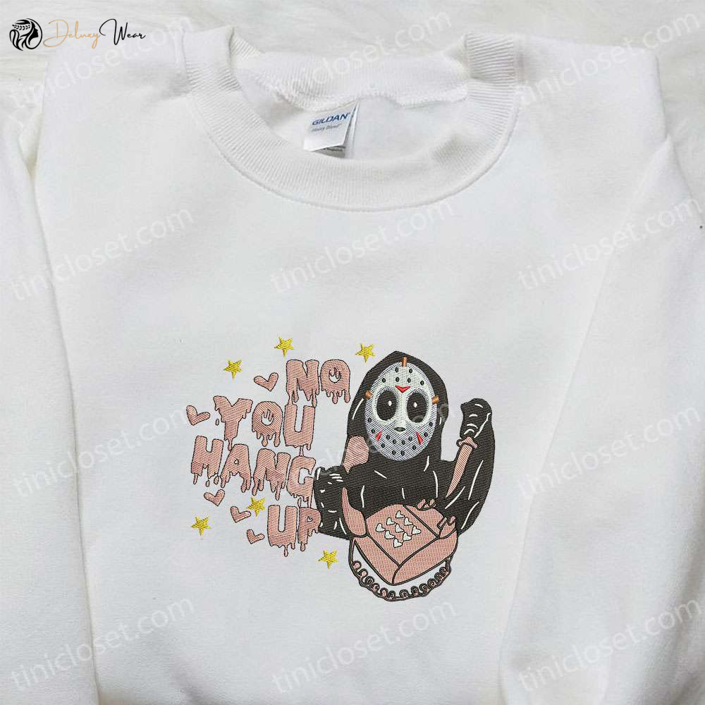 Jason No You Hang Up Embroidered Shirt – Spooky Halloween Design Perfect Family Gift