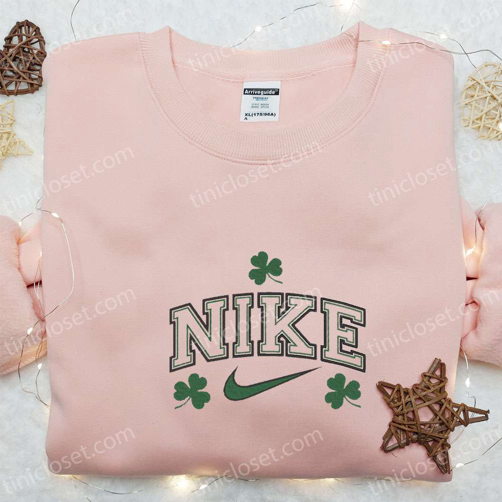 Leaves x Nike Embroidered Tshirt Patrick s Day Sweatshirt & Custom Hoodie: Premium Embroidery Collection