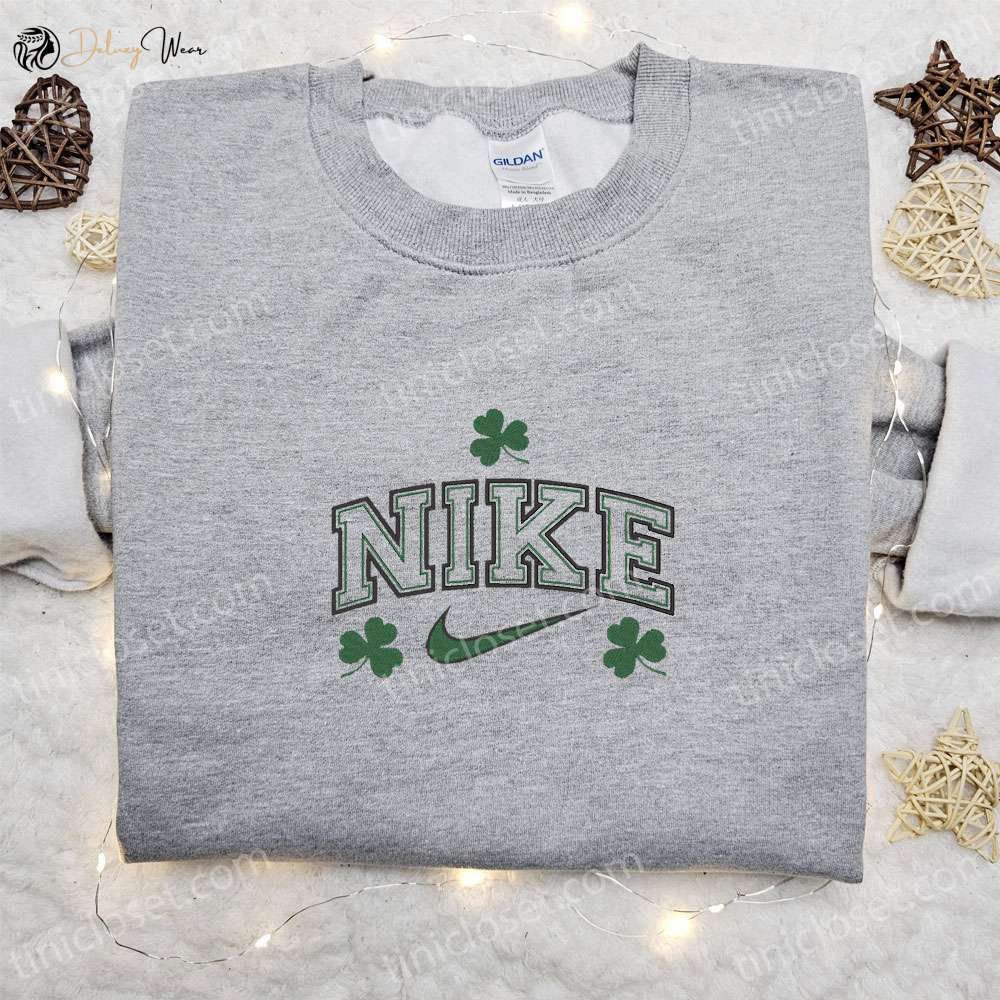 Leaves x Nike Embroidered Tshirt Patrick s Day Sweatshirt & Custom Hoodie: Premium Embroidery Collection