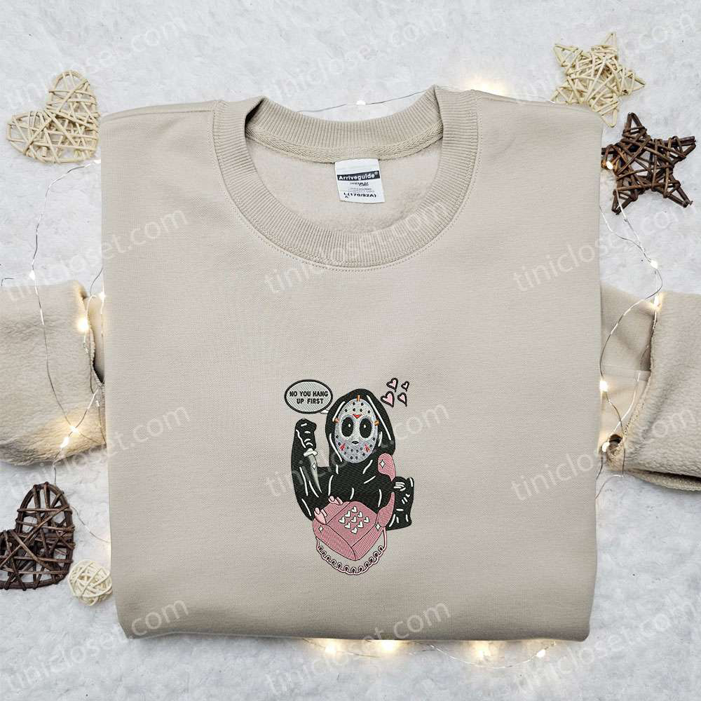 Jason Embroidered Shirt Spooky Halloween Hoodie Funny T-shirt: No You Hang Up First!