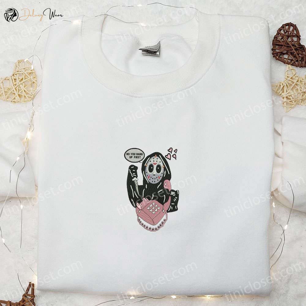 Jason Embroidered Shirt Spooky Halloween Hoodie Funny T-shirt: No You Hang Up First!