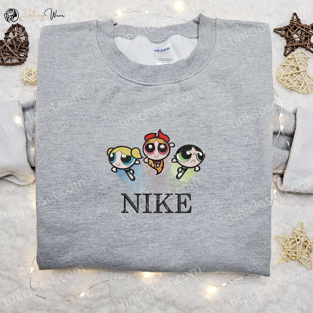 The Powerpuff Girls x Nike Cartoon Hoodie: Best Nike Inspired Embroidered Shirt for Family Gift Ideas