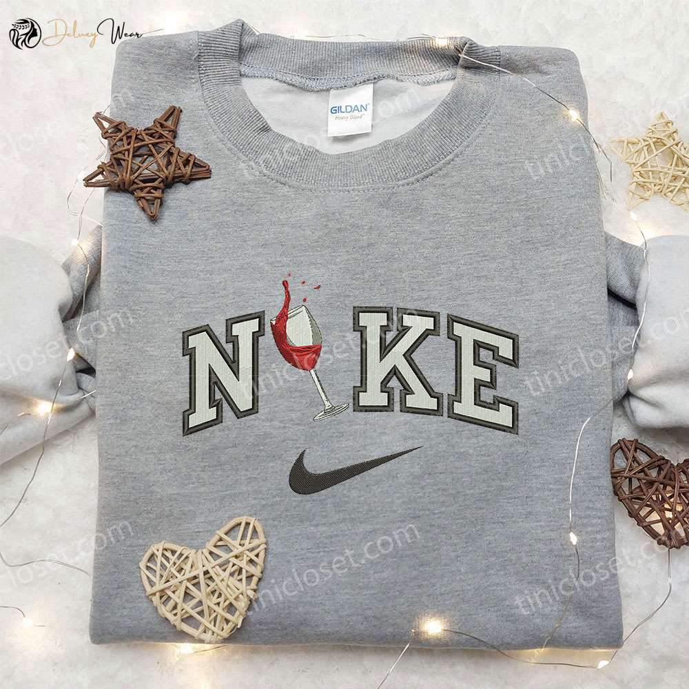 Nike Inspired Wine Glass Hoodie & Embroidered Shirts: Elevate Your Style with Favorite Drink & Nike Designs