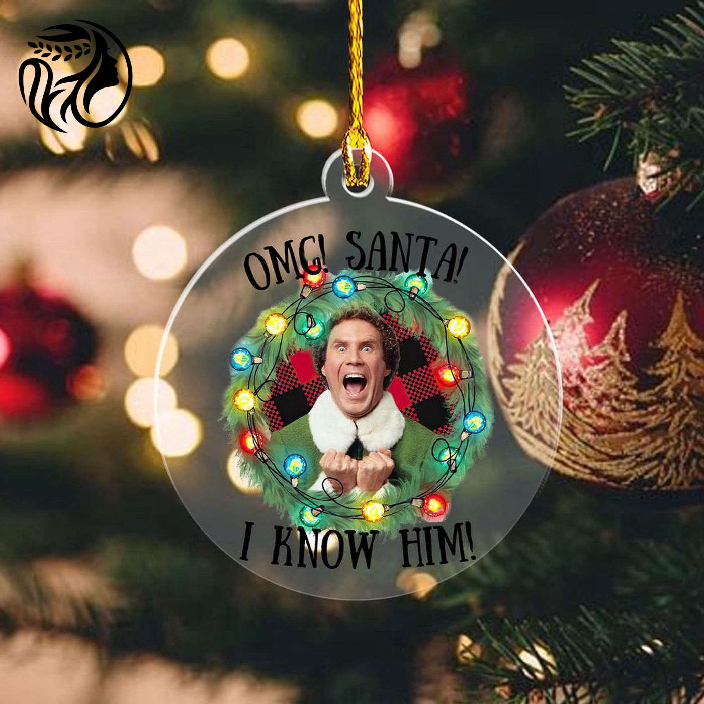 Buddy the Elf OMG! Santa I Know Him Acrylic Ornament - Festive Christmas Movie Decor